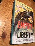 Immerman, RH - Empire for Liberty, a history of American imperialism from Franklin to Wolfowitz