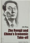 John Wong 292188 - Zhu Rongji and China's Economic Take-Off