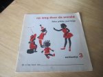 Veenstra, Tjits en  Kramer, Drs. R. Illustr Ben van Voorn - Werkboekje bij Op weg door de wereld deel 3: Ikke pikke porretje