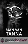 Brand, Maarten - Man van Tanna *nieuw* --- Hoe John Panton het Evangelie bracht aan kannibalen