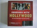 Rausch, Andrew J. - Obsessed With Hollywood / Test Your Knowledge of the Silver Screen. 2500 vragen over Holliwood sterren en films ! Echt iets voor kenners !