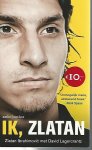 Ibrahimovic , Zlatan en Lagercrantz, David - IK, Zlatan