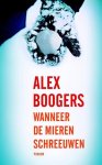 Alex Boogers & N.v.t. - Wanneer de mieren schreeuwen