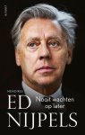 Ed Nijpels 102543 - Nooit wachten op later Memoires