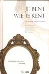 Arem, Edouard van / Houwen, Gert van der / Oosten, Mark van / Schippers, Rob - Je bent wie je kent. Netwerken als levenskunst