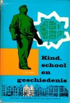 Jong, G. de - Kind, school en geschiedenis. Didactische aanwijzingen voor het geschiedenisonderwijs op de basisschool