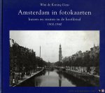 Koning Gans, W. de - Amsterdam in fotokaarten. Huizen en straten in de hoofdstad 1900-1940.