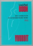 Louis Paul Boon - Het literatuur- en kunstkritische werk / IV. 2, Vooruit / bezorgd door K. Humbeeck ... [et al.] ; m.m.v. D. de Geest ... [et al.].