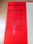 Hicks, Roger - Van Porsche tot Rolls Royce