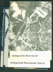 Rijksdienst voor de monumentenzorg (Zeist), Rijksdienst voor de Monumentenzorg, Zeist - Roermond : toelichting op het voorstel tot aanwijzing van een beschermdstadsgezicht te Roermond ex artikel 20 van de Monumentenwet