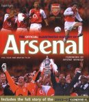 Soar, Phil & Tyler, Martin - The official illustrated history of Arsenal. Includes the full stury of the 2002-03 season