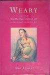 Ebury, Sue - Weary: the Life of Sir Edward Dunlop