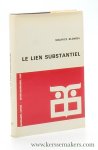 Blondel, Maurice. - Le lien substantiel et la substance composée d'après Leibniz. Texte latin (1893). Introduction et traduction par Claude Troisfontaines.