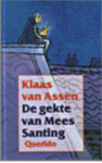 Assen, K. van - De gekte van Mees Santing / druk 1