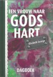 George, Elizabeth - Een vrouw naar Gods hart / dagboek George, Elizabeth - Een vrouw naar Gods hart / dagboek