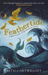 Beth Cartwright - Feathertide A girl. A secret. A life-changing journey.