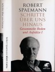 Spaemann, Robert. - Schritte über uns hinaus: Gesammelte reden und Aufsätze I.