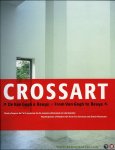 Jean-Christophe Ammann / Karin Thomas - Crossart. De Van Gogh a Beuys x From Van Gogh to Beuys. Chefs-d'oeuvre de l'art moderne de dix musées allemands et néerlandais / Masterpieces of Modern Art from Ten German and Dutch Museums (Bilingual edition French-English).