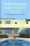 Simon, Coen - Wachten op Geluk: Een filosofie van het verlangen