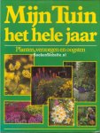 Red. - MIJN TUIN - HET HELE JAAR - Planten, verzorgen en oogsten