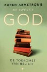 ARMSTRONG Karen - De kwestie God - de toekomst van religie