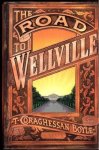 T. Coraghessan Boyle - The road to Wellville