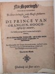 - Na-sporing, hoe, ende in vvat manieren ... de prince van Orangien, hooghloffelijcker memorie - Na-sporing, hoe, ende in vvat manieren ... de prince van Orangien, hooghloffelijcker memorie