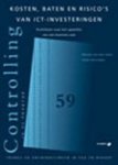 M. van der Zalm, P. Noordam - Controlling in de praktijk 59 -   Kosten, baten en risico's van ICT-investeringen
