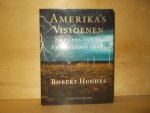 Hughes, Robert - Amerika's visioenen het epos van de Amerikaanse kunst
