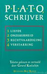 PLATO - Plato, schrijver. Liefde. Onzekerheid. Rechtvaardiging. Verstarring. Teksten gekozen en vertaald door G. Koolschijn.