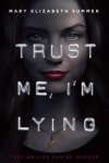 Mary Elizabeth Summer - Trust Me, I'm Lying