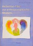 Schramm, Henning M. - Heilmittel-Fibel zur anthroposophischen Medizin