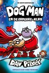 Dav Pilkey - (1) Dog Man En De Cupcake-Klus