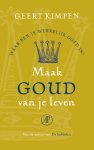 Geert Kimpen - Maak goud van je leven: waar ben je werkelijk goed in?