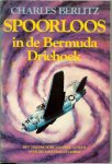 Berlitz, Charles .. Vertaling Corinne van Moorselaar  .. Illustraties omslag  René Nijhof - Spoorloos in de Bermuda Driehoek .. Het tweede boek van deze auteur over dit mysterieuze gebied .