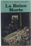 Henry de Montherlant - La Reine Morte
