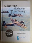 Bouwman, Harry - De laatste vlucht van T for Tommy. (Britse Stirling bommenwerper neergestort bij Gortel Gld.).