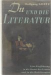 Goetz Wolfgang - Du und die literatur