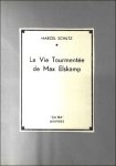 Schiltz, Marcel - vie tourmentée de Max Elskamp