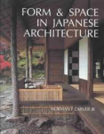 Carver, Norman F. - FORM & SPACE IN JAPANESE ARCHITECTURE