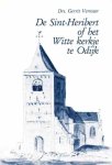 Drs. Gerrit Vermeer - De Sint-Heribert of het witte kerkje te Odijk