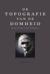 Matthijs van Boxsel - De topografie van de Domheid