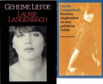 LANGENBACH, Laurie - Geheime Liefde. [Met gesigneerde opdracht] + [Brieven, dagboeken en een geheime liefde. Privé-domein nr. 292].