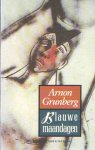 Grunberg, Arnon - Blauwe maandagen