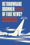 Jan Dumolyn, Marc Boone - Betrouwbare bronnen of fake news? Een inleiding tot de historische kritiek