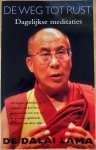Dalai Lama - DE WEG TOT RUST.  Dagelijkse meditaties. Gezegden, gebeden en verhalen uit het leven en het werk van een der grootste spirituele filosofen van deze tijd.