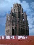 kamin, blair (com.) - tribune tower, american landmark, the complete guide to a great chicago skyscraper
