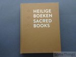 Delsaerdt, Pierre / Lernout, Geert / Van Steenbergen, Jo / Platti, Emilio / Klener, Julien / Bonny, Johan / Azzouz, Ahmed / Van Goethem, Herman / de Wilde, Maartje [edit.] - Heilige boeken : jodendom, christendom, islam / Sacred books : Judaism, Christianity, Islam. [tekst NED-ENG]