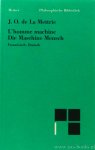 METTRIE, J.O. DE LA - L'homme machine. Die Maschine Mensch. Übersetzt und herausgegeben von Claudia Becker.