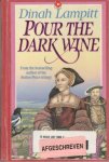 Lampitt, Dinah - pour the dark wine